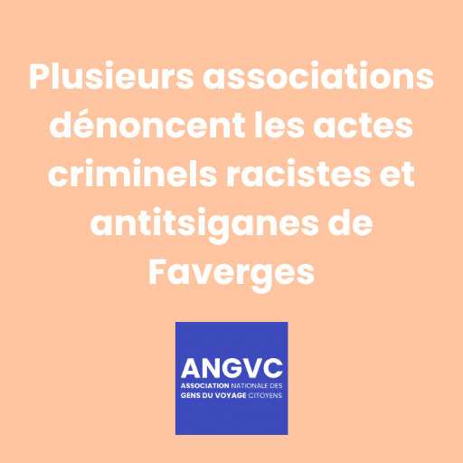 Plusieurs associations dénoncent les actes criminels racistes et antitsiganes de Faverges (74)